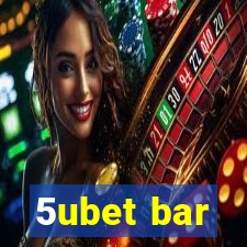 5ubet bar